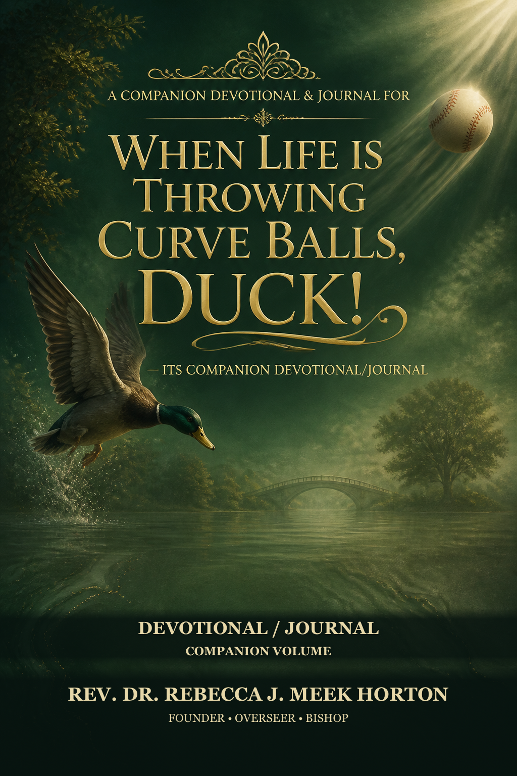 Cover of When Life is Throwing Curve Balls, Duck! — Its Companion Devotional/Journal